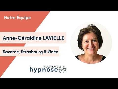 Anne-Géraldine LAVIELLE - Hypnose Thérapeutique à Saverne, Strasbourg et par Vidéo