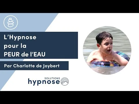 L'Hypnose pour la PEUR de l'EAU chez l'Enfant