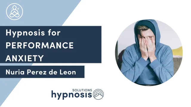 Hypnosis for PERFORMANCE ANXIETY