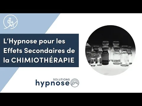 L'Hypnose pour les effets secondaires de la CHIMIOTHÉRAPIE